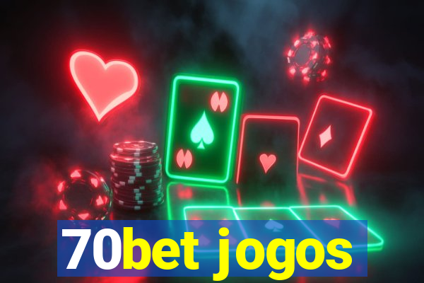 70bet jogos